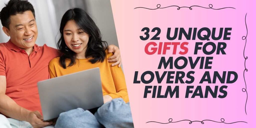 32 Unique Gifts for Movie Lovers and Film Fans