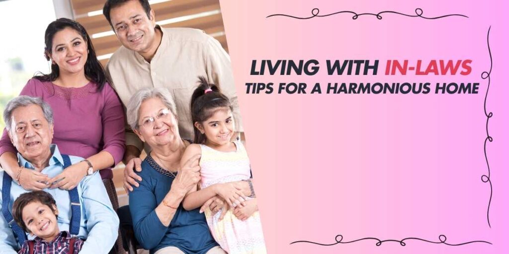 Living With In-Laws Tips for a Harmonious Home