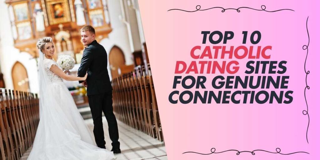 Top 10 Catholic Dating Sites for Genuine Connections 2025